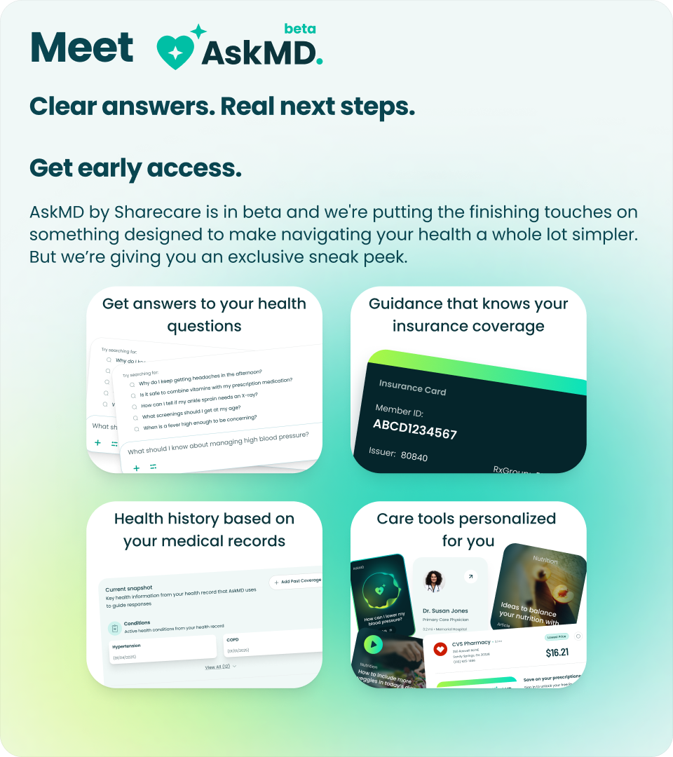Meet AskMD beta — Clear answers. Real next steps. Get early access to AskMD by Sharecare.
